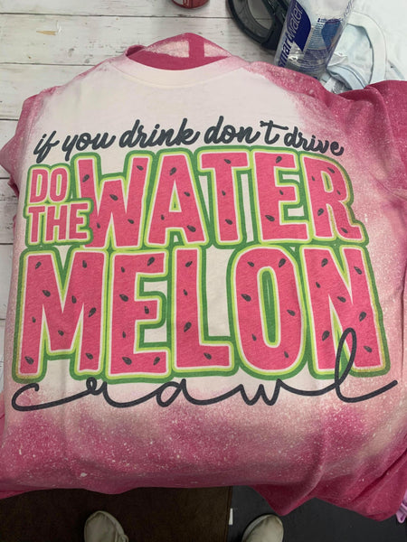 If You Drink Don't Drive Do the Watermelon Crawl Pink Bleached Tee