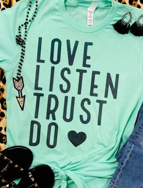 Love Listen Do Trust Tee