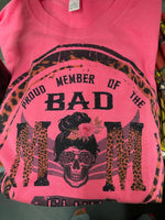 Proud Member Bad Mom Pink Tee